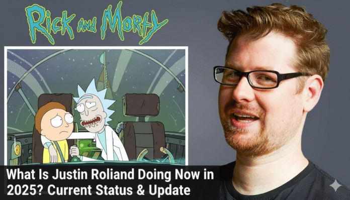 What Is Justin Roiland Doing Now in 2025? Current Status & Update